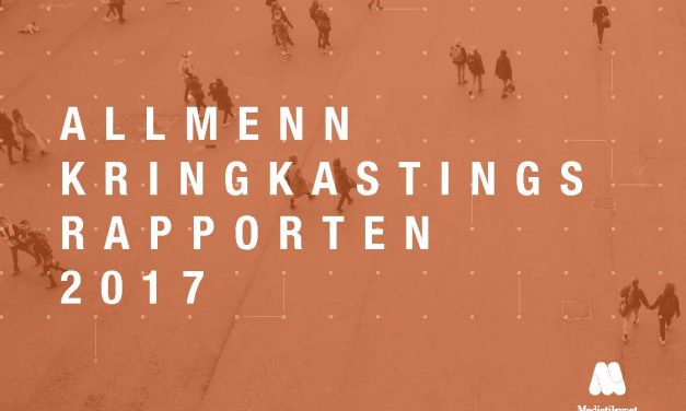 Allmennkringkastingsrapporten 2017: Forpliktelsene er i hovedsak oppfylt